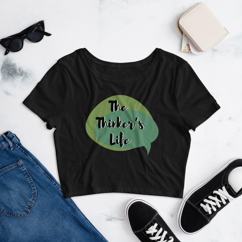 The Thinker’s Life Crop Tee